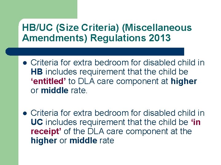 HB/UC (Size Criteria) (Miscellaneous Amendments) Regulations 2013 l Criteria for extra bedroom for disabled