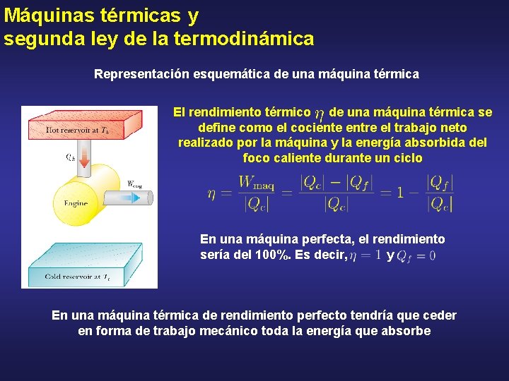 Máquinas térmicas y segunda ley de la termodinámica Representación esquemática de una máquina térmica