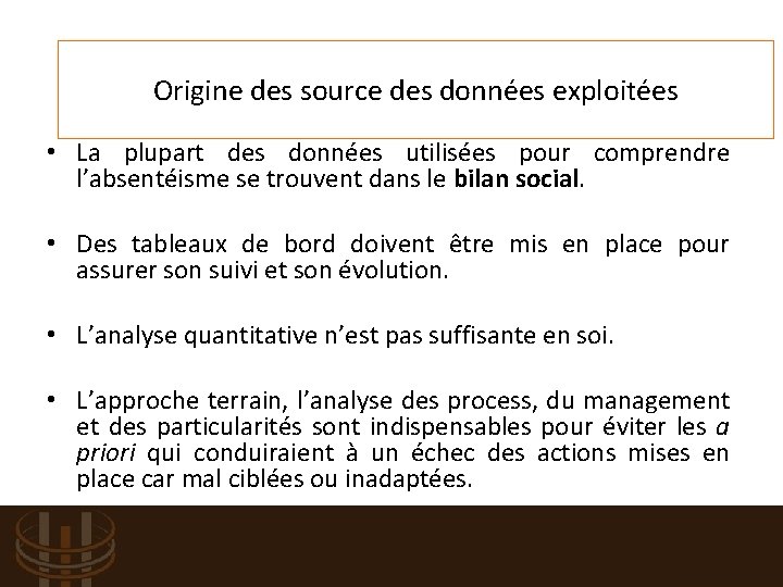 Origine des source des données exploitées • La plupart des données utilisées pour comprendre