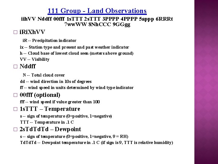 111 Group - Land Observations iih. VV Nddff 00 fff 1 s. TTT 2 111 Group - Land Observations iih. VV Nddff 00 fff 1 s. TTT 2