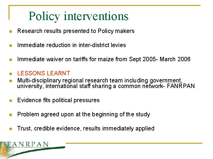 Policy interventions n Research results presented to Policy makers n Immediate reduction in inter-district