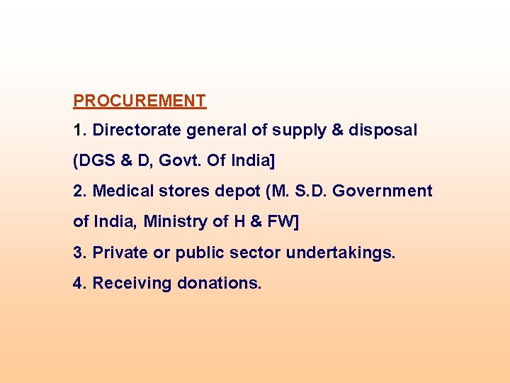PROCUREMENT 1. Directorate general of supply & disposal (DGS & D, Govt. Of India]