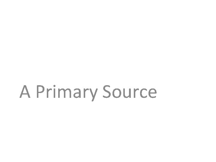 A Primary Source 