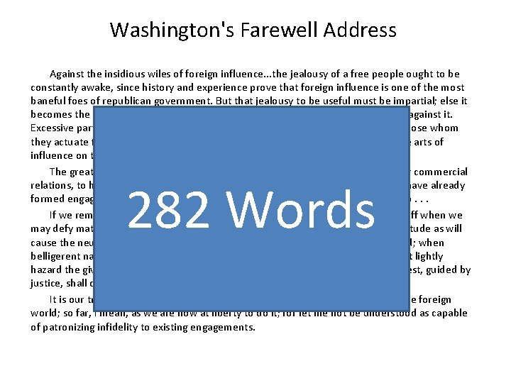 Washington's Farewell Address Against the insidious wiles of foreign influence. . . the jealousy