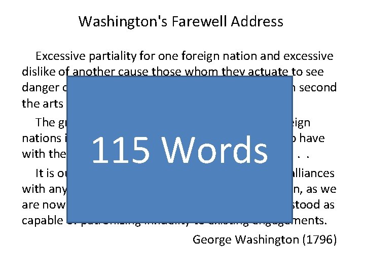 Washington's Farewell Address Excessive partiality for one foreign nation and excessive dislike of another