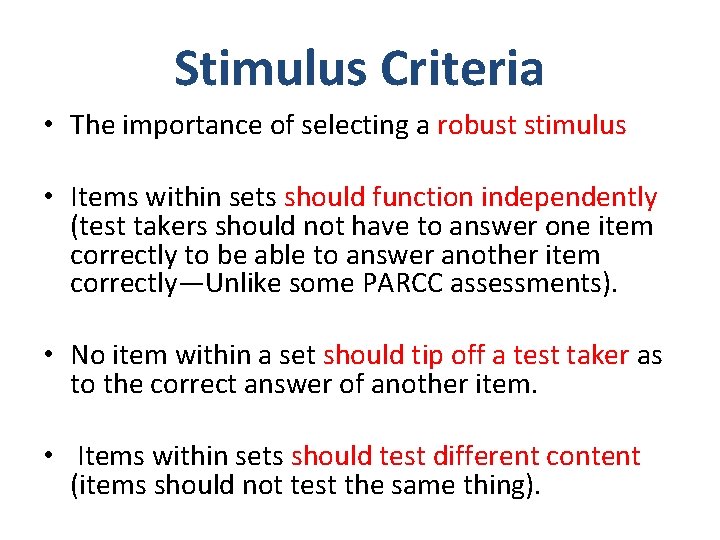 Stimulus Criteria • The importance of selecting a robust stimulus • Items within sets