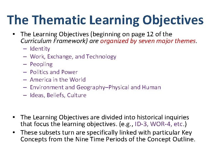 The Thematic Learning Objectives • The Learning Objectives (beginning on page 12 of the