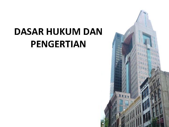 DIT. PBL DASAR HUKUM DAN PENGERTIAN 