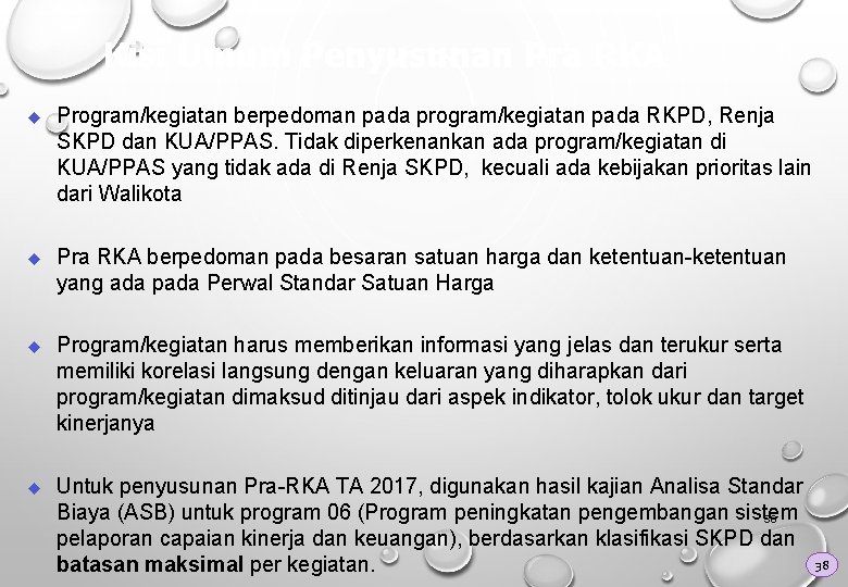 Kisi Umum Penyusunan Pra RKA u Program/kegiatan berpedoman pada program/kegiatan pada RKPD, Renja SKPD