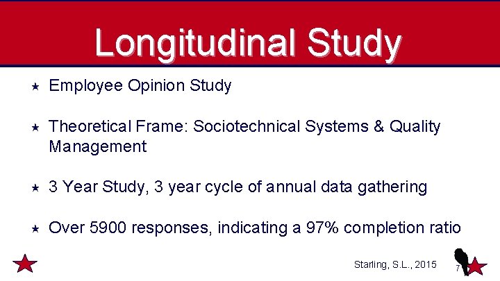 Longitudinal Study Employee Opinion Study Theoretical Frame: Sociotechnical Systems & Quality Management 3 Year