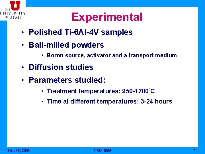 Experimental • Polished Ti-6 Al-4 V samples • Ball-milled powders • Boron source, activator