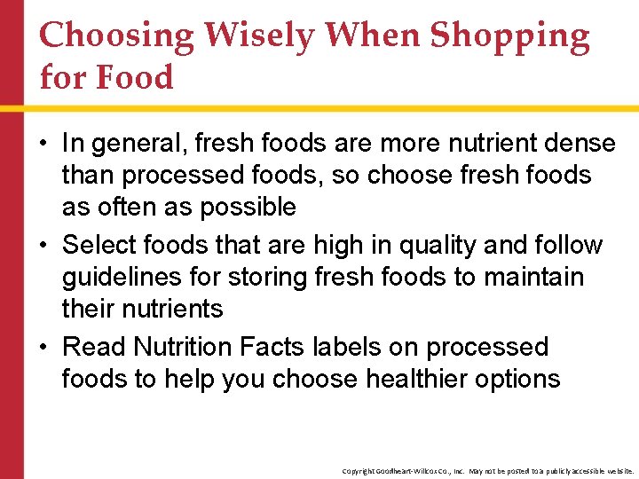 Choosing Wisely When Shopping for Food • In general, fresh foods are more nutrient