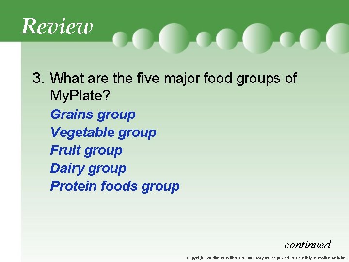 Review 3. What are the five major food groups of My. Plate? Grains group