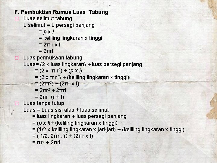 F. Pembuktian Rumus Luas Tabung � Luas selimut tabung L selimut = L persegi