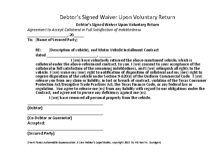 Debtor’s Signed Waiver Upon Voluntary Return Agreement to Accept Collateral in Full Satisfaction of