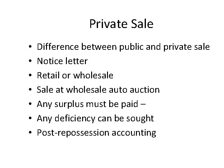 Private Sale • • Difference between public and private sale Notice letter Retail or