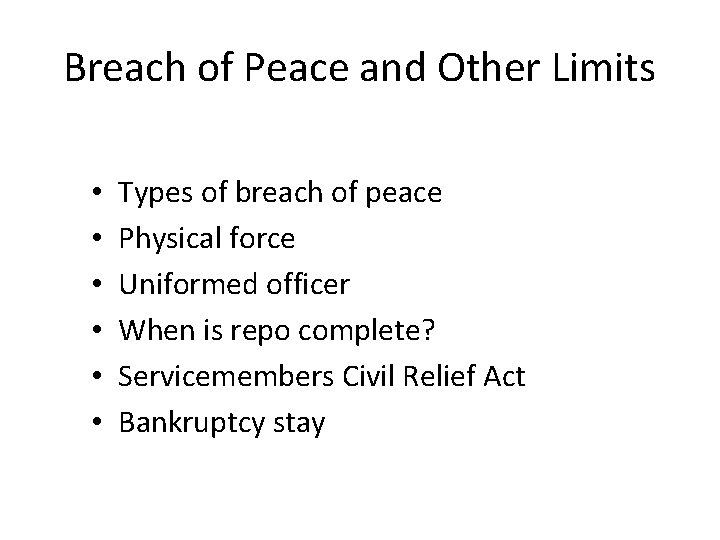 Breach of Peace and Other Limits • • • Types of breach of peace