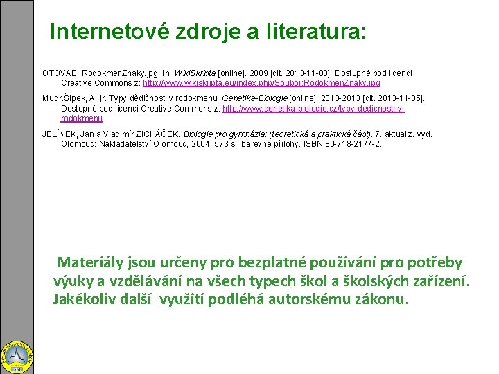 Internetové zdroje a literatura: OTOVAB. Rodokmen. Znaky. jpg. In: Wiki. Skripta [online]. 2009 [cit.