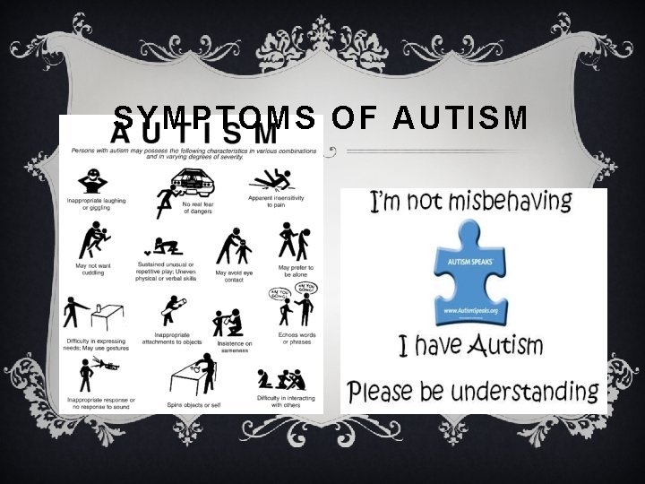 SYMPTOMS OF AUTISM 