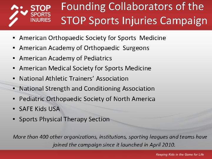 Founding Collaborators of the STOP Sports Injuries Campaign • • • American Orthopaedic Society