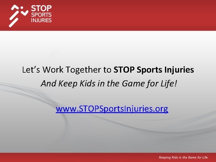 Let’s Work Together to STOP Sports Injuries And Keep Kids in the Game for