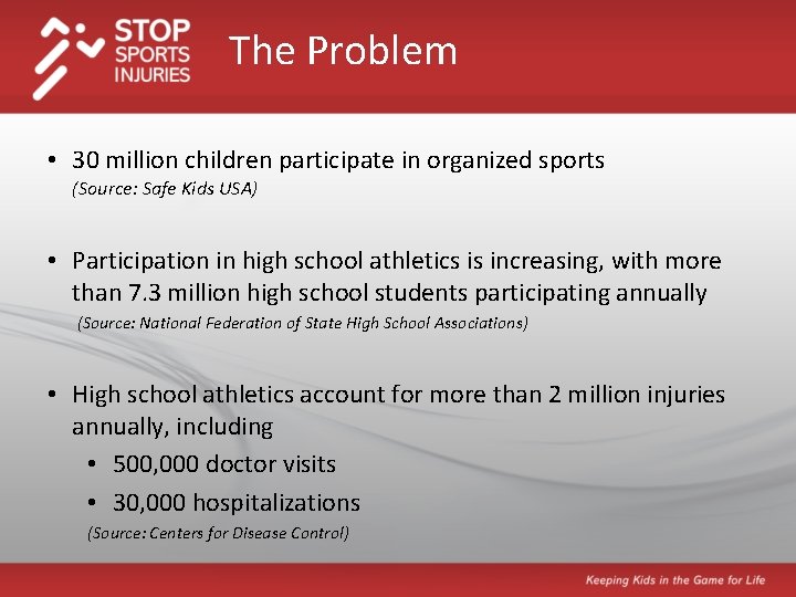 The Problem • 30 million children participate in organized sports (Source: Safe Kids USA)