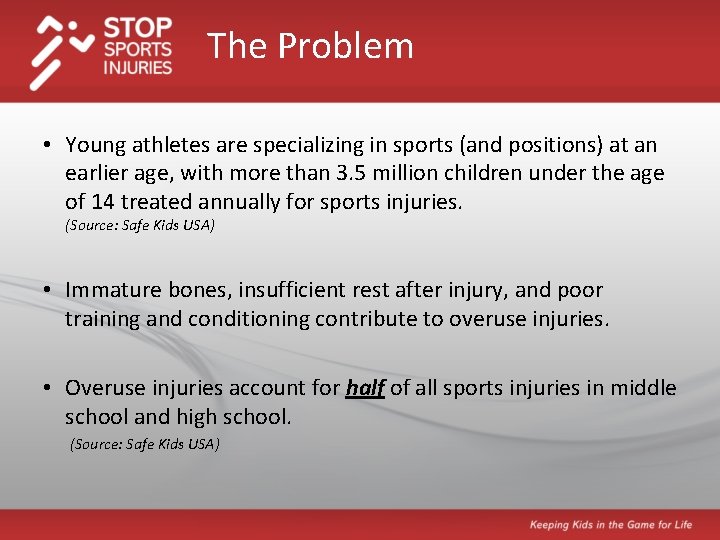 The Problem • Young athletes are specializing in sports (and positions) at an earlier