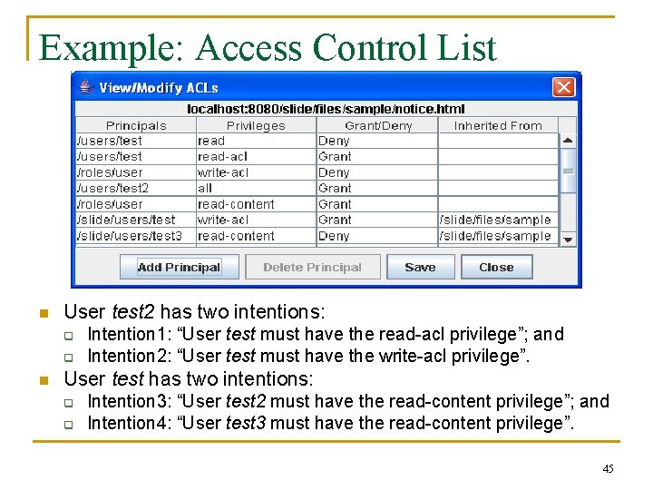 Example: Access Control List n User test 2 has two intentions: q q n