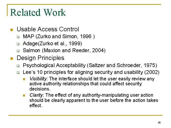 Related Work n Usable Access Control q q q n MAP (Zurko and Simon,