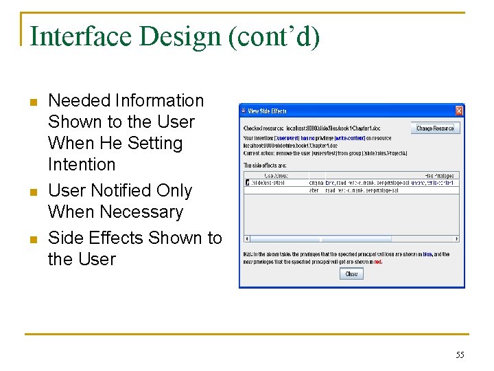 Interface Design (cont’d) n n n Needed Information Shown to the User When He