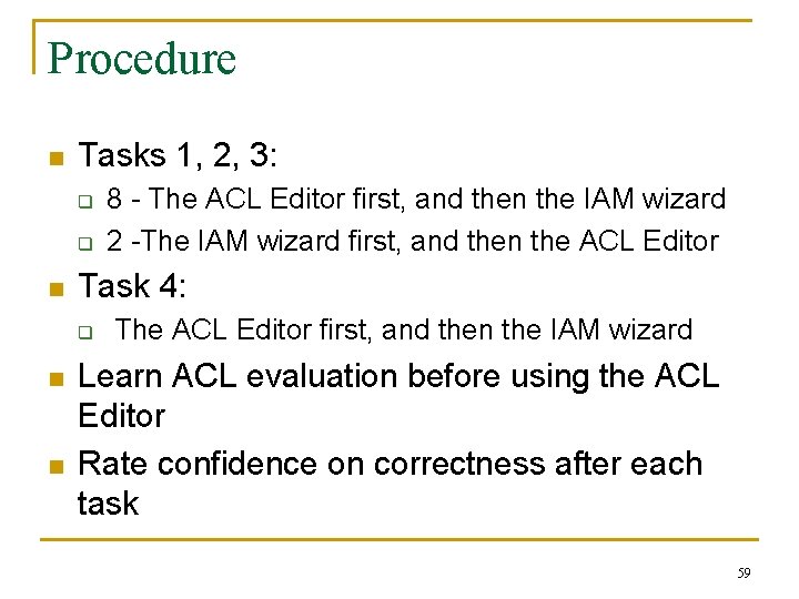 Procedure n Tasks 1, 2, 3: q q n Task 4: q n n