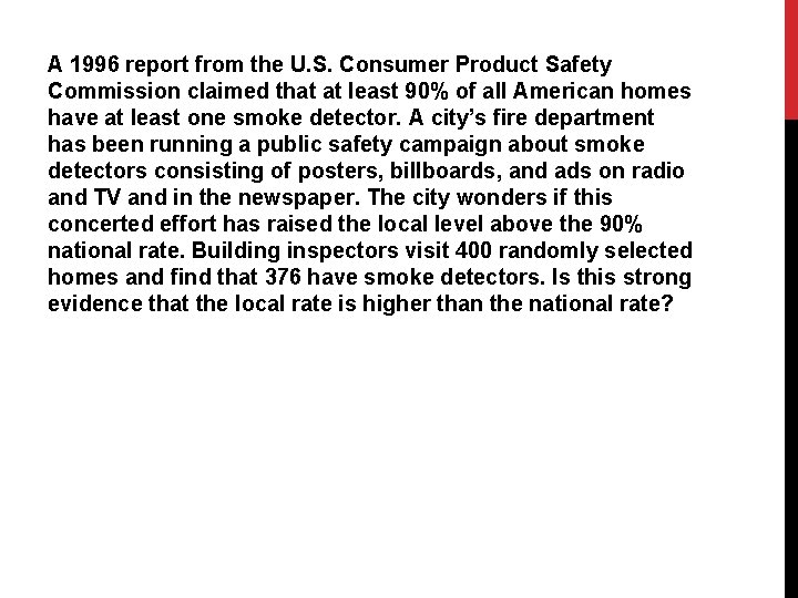 A 1996 report from the U. S. Consumer Product Safety Commission claimed that at