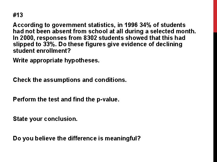 #13 According to government statistics, in 1996 34% of students had not been absent