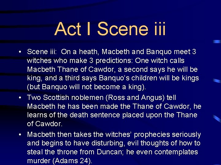 Act I Scene iii • Scene iii: On a heath, Macbeth and Banquo meet