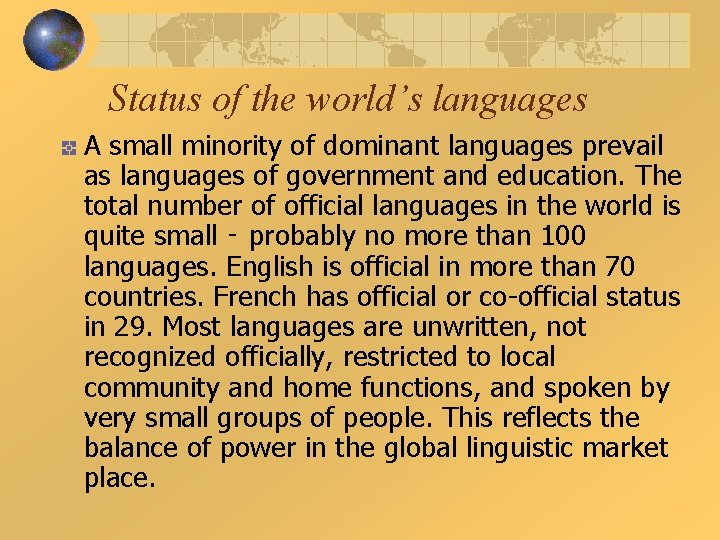 Status of the world’s languages A small minority of dominant languages prevail as languages