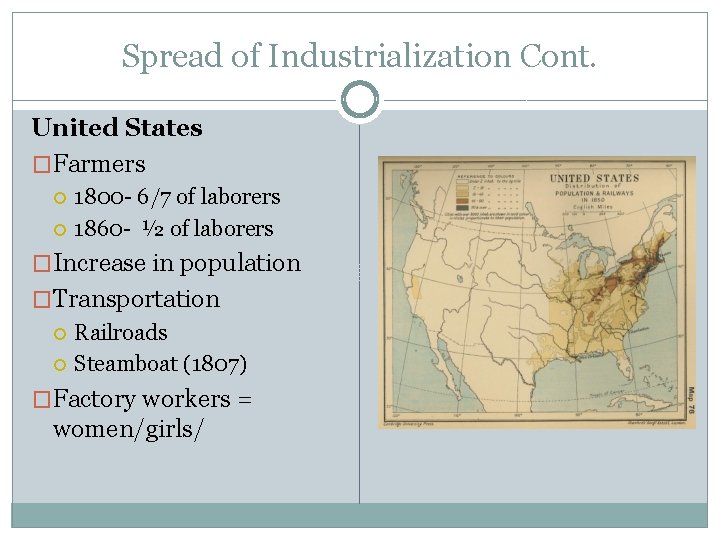 Spread of Industrialization Cont. United States �Farmers 1800 - 6/7 of laborers 1860 - Spread of Industrialization Cont. United States �Farmers 1800 - 6/7 of laborers 1860 -