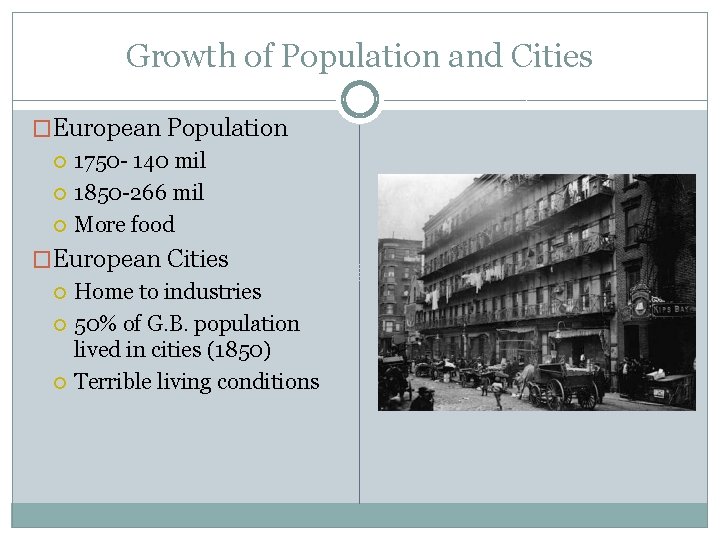 Growth of Population and Cities �European Population 1750 - 140 mil 1850 -266 mil Growth of Population and Cities �European Population 1750 - 140 mil 1850 -266 mil