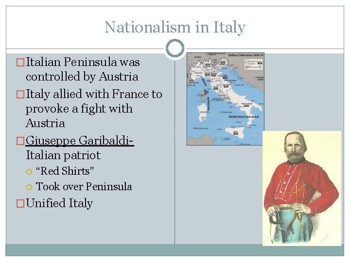 Nationalism in Italy �Italian Peninsula was controlled by Austria �Italy allied with France to Nationalism in Italy �Italian Peninsula was controlled by Austria �Italy allied with France to