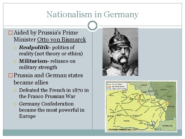Nationalism in Germany � Aided by Prussia’s Prime Minister Otto von Bismarck Realpolitik- politics Nationalism in Germany � Aided by Prussia’s Prime Minister Otto von Bismarck Realpolitik- politics