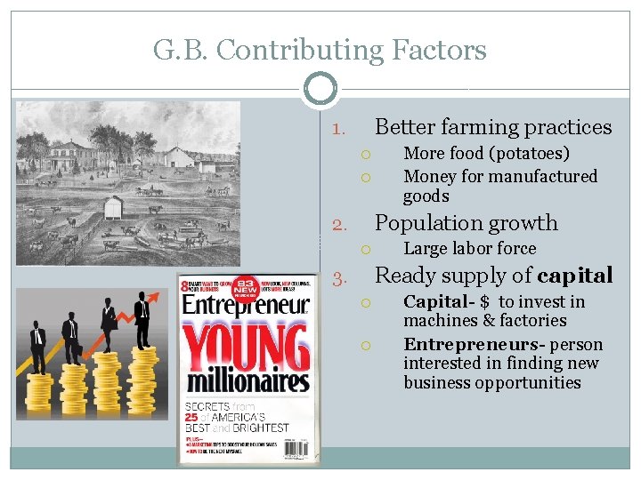 G. B. Contributing Factors Better farming practices 1. More food (potatoes) Money for manufactured G. B. Contributing Factors Better farming practices 1. More food (potatoes) Money for manufactured