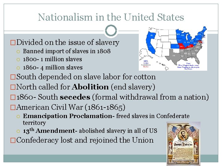 Nationalism in the United States �Divided on the issue of slavery Banned import of Nationalism in the United States �Divided on the issue of slavery Banned import of