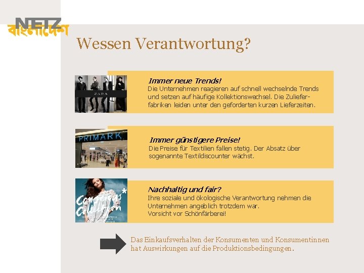 Wessen Verantwortung? Immer neue Trends! Die Unternehmen reagieren auf schnell wechselnde Trends und setzen Wessen Verantwortung? Immer neue Trends! Die Unternehmen reagieren auf schnell wechselnde Trends und setzen