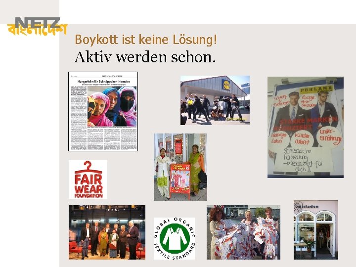 Boykott ist keine Lösung! Aktiv werden schon. Boykott ist keine Lösung! Aktiv werden schon.