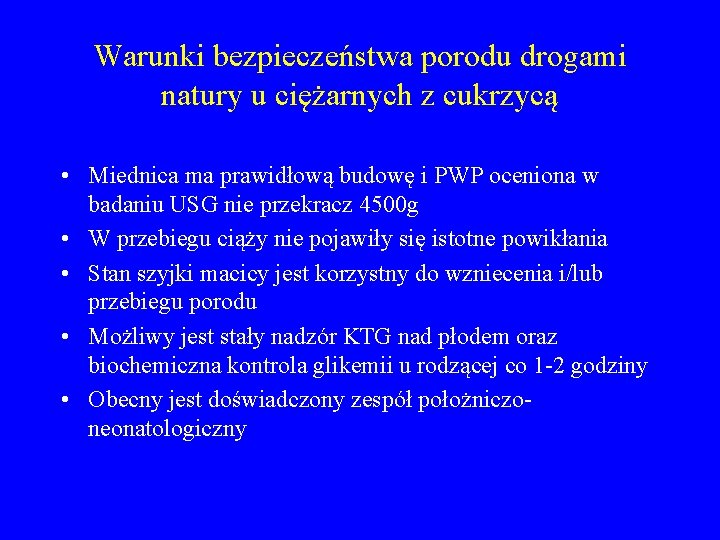 Warunki bezpieczeństwa porodu drogami natury u ciężarnych z cukrzycą • Miednica ma prawidłową budowę