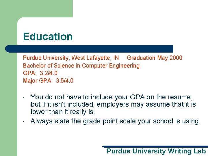 Education Purdue University, West Lafayette, IN Graduation May 2000 Bachelor of Science in Computer