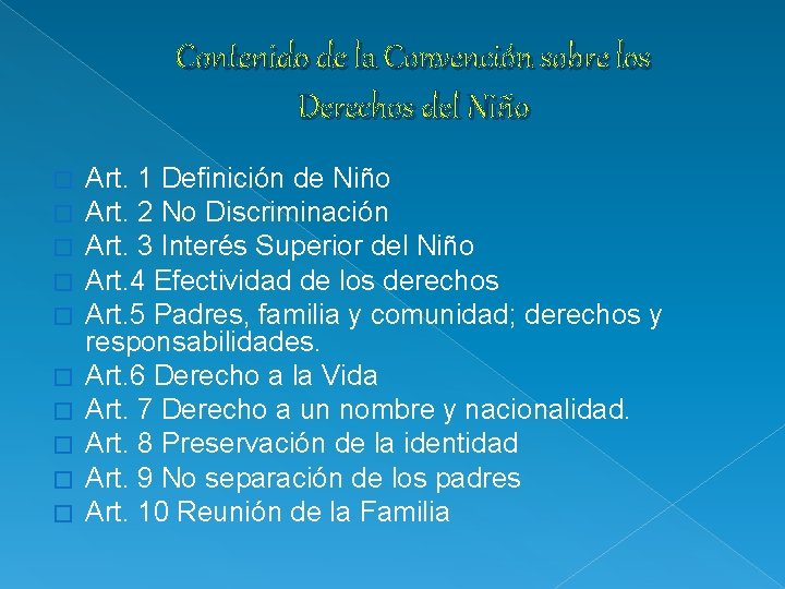 Contenido de la Convención sobre los Derechos del Niño � � � � �