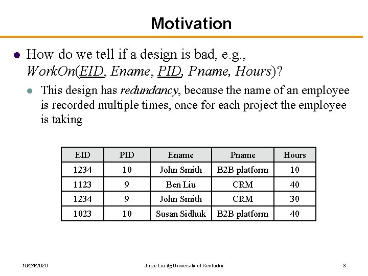 Motivation l How do we tell if a design is bad, e. g. ,