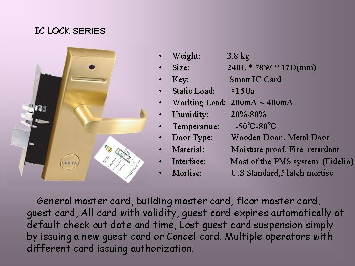 IC LOCK SERIES • • • Weight: 3. 8 kg Size: 240 L *