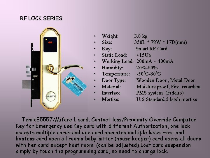 RF LOCK SERIES • • • Weight: 3. 8 kg Size: 350 L *