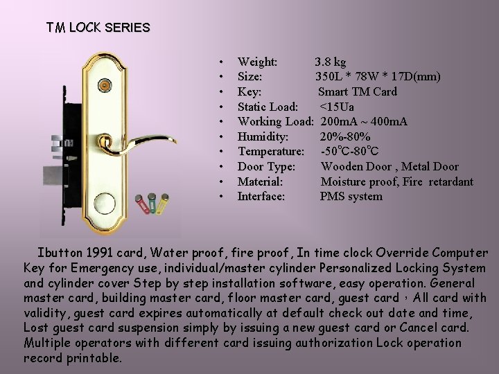 TM LOCK SERIES • • • Weight: 3. 8 kg Size: 350 L *